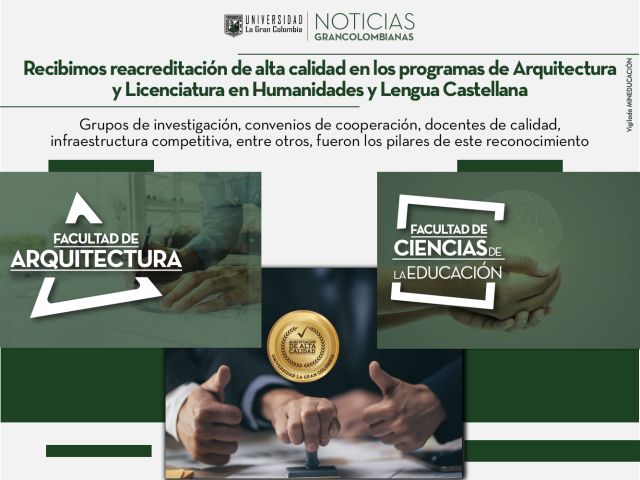 Recibimos reacreditación de alta calidad en los programas de Arquitectura y Licenciatura en Humanidades y Lengua Castellana