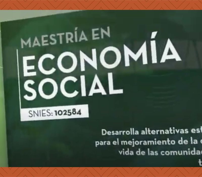 Estudia la Maestría de Economía Social